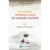 The Ritual Offering Food to Hungry Ghosts - Paperback