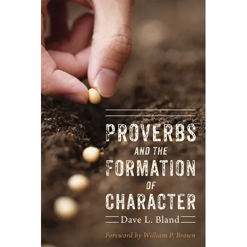 Proverbs and the Formation of Character - Paperback
