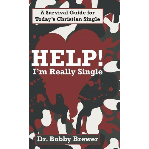 Help! I'm Really Single: A Survival Guide for Today's Christian Single - Hardcover