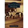 The Valley Dale Ballroom - Hardcover