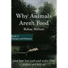 Why Animals Aren't Food, Book 2: Pathogens & Pollutants - Paperback
