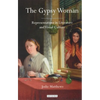 The Gypsy Woman: Representations in Literature and Visual Culture - Paperback