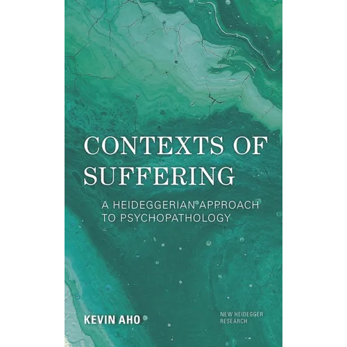 Contexts of Suffering: A Heideggerian Approach to Psychopathology - Paperback