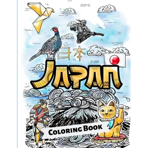 Japan Coloring Book: Adult Colouring Fun Stress Relief Relaxation and Escape - Paperback