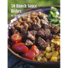 50 Ranch Sauce Dishes - Paperback