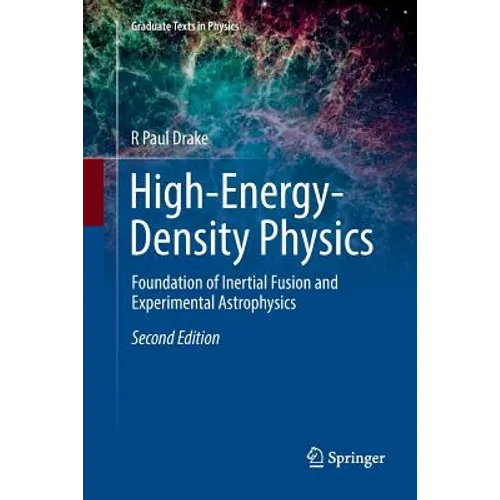 High-Energy-Density Physics: Foundation of Inertial Fusion and Experimental Astrophysics - Paperback