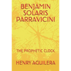 Benjamin Solaris Parravicini: The Prophetic Clock - Paperback