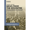 News from the Epicentre: The Flow of Information about Earthquakes in the Hispanic Monarchy (XVI-XVII Centuries) - Hardcover