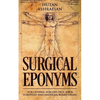 Surgical Eponyms: For General Surgery FRCS, MRCS, European and American Board Exams - Paperback