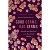 Good Germs, Bad Germs - Paperback