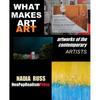 What Makes Art Art: Artworks of the contemporary artists - Paperback