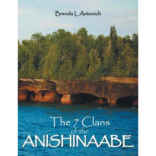 The 7 Clans of the Anishinaabe - Paperback
