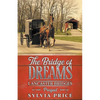 The Bridge of Dreams (Lancaster Bridges Prequel) - Paperback