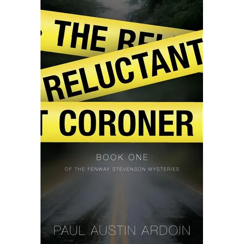 The Reluctant Coroner: A Hardboiled Mystery of Family, Power, and Murder - Paperback