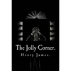 The Jolly Corner by Henry James. - Paperback