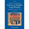 Baker and Milsom Sources of English Legal History: Private Law to 1750 - Paperback