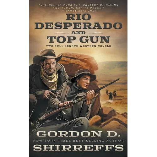 Rio Desperado and Top Gun: Two Full Length Western Novels - Paperback
