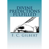 Divine Predictions of Mrs. Ellen G. White Fulfilled - Paperback