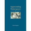 Appreciating Shakespeare - Hardcover