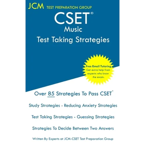 CSET Music - Test Taking Strategies: CSET 136, CSET 137, and CSET 138 - Free Online Tutoring - New 2020 Edition - The latest strategies to pass your e - Paperback