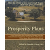 Prosperity Plans: How to Create a Low-Cost Small Home That Can Grow Over Time - Paperback