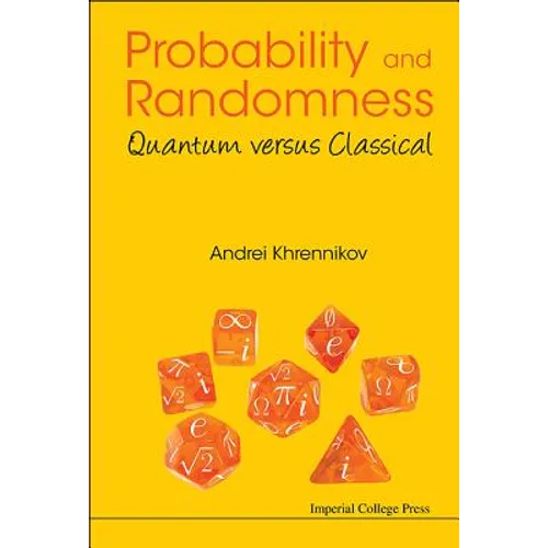 Probability and Randomness: Quantum Versus Classical - Hardcover