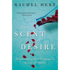 The Scent of Desire: Discovering Our Enigmatic Sense of Smell - Paperback