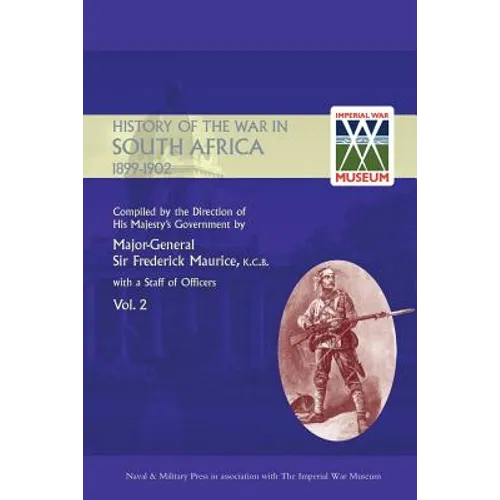 OFFICIAL HISTORY OF THE WAR IN SOUTH AFRICA 1899-1902 compiled by the Direction of His Majesty's Government Volume Two - Paperback