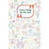 Funny Things My Kid Said: Coloful drawings cover - Write down the funny quotes of your children - Paperback