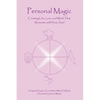Personal Magic: Creating Life, Love, and Work that Resonate with Your Soul - Paperback