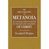 The Great Meaning of Metanoia - An Undeveloped Chapter in the Life and Teaching of Christ - Paperback