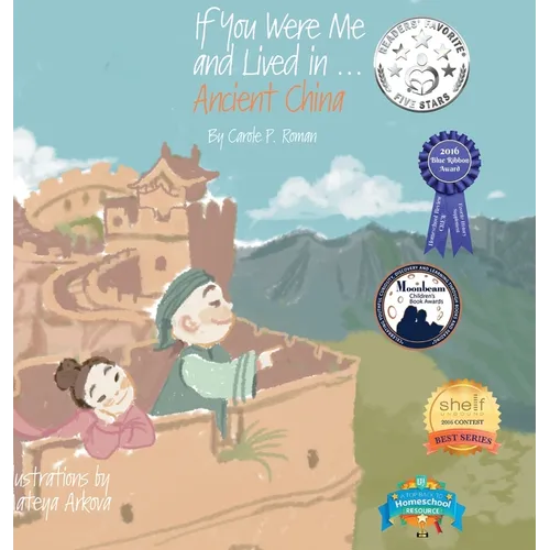 If You Were Me and Lived in...Ancient China: The Han Dynasty: An Introduction to Civilizations Throughout Time - Hardcover