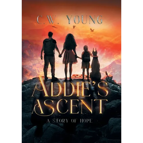 Addie's Ascent: A Story of Hope - Hardcover