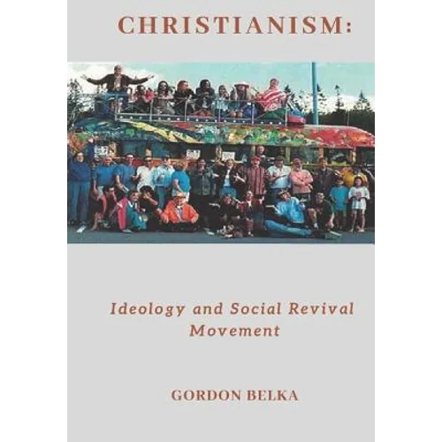 Christianism: Ideology and Social Revival Movement - Paperback