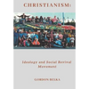 Christianism: Ideology and Social Revival Movement - Paperback