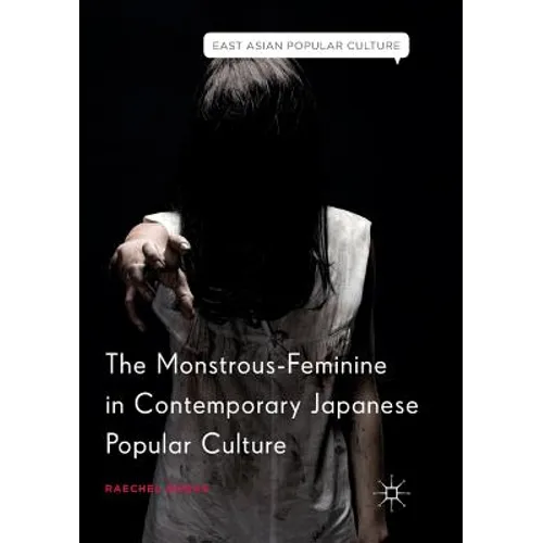 The Monstrous-Feminine in Contemporary Japanese Popular Culture - Paperback
