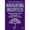 Navigating Insurtech: Opportunities and Challenges in Digital Insurance - Paperback