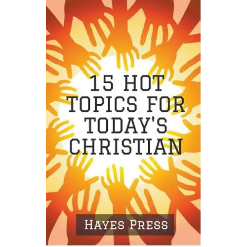 15 Hot Topics For Today's Christian - Paperback
