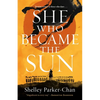 She Who Became the Sun - Hardcover