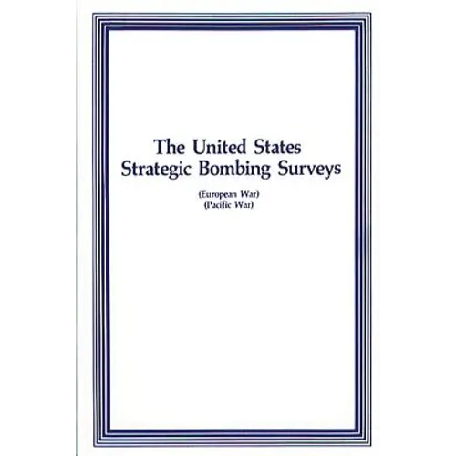 The United States Strategic Bombing Surveys - Paperback