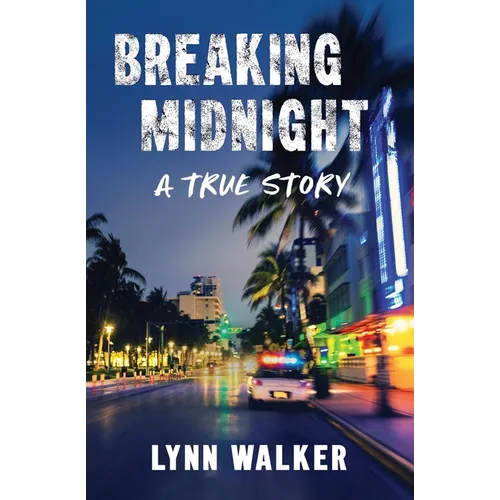 Breaking Midnight: A True Story - Paperback