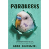 Parakeets: Your Essential Guide to Pet Care for a Healthy and Happy Parakeet - Paperback