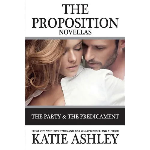 The Proposition Series Novellas: The Party and Predicament - Paperback