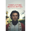Conflicting Masculinities: Men in Television Period Drama - Paperback