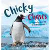Chicky Chases: A Gentoo Penguin Tale of Finding Courage - Hardcover