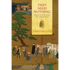 They Need Nothing: Hispanic-Asian Encounters of the Colonial Period - Paperback