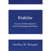 Kraków: Sources of Information for Jewish Genealogy and History - Paperback - Paperback