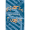 Unguarded Thoughts: Poems of an artist and a world traveler - Hardcover