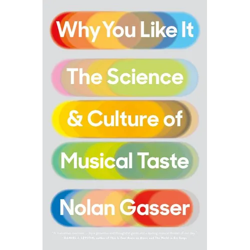 Why You Like It: The Science and Culture of Musical Taste - Paperback