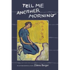 Tell Me Another Morning: An Autobiographical Novel - Paperback
